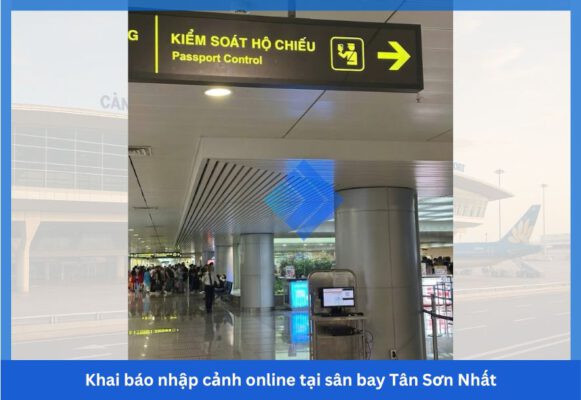 Khai báo nhập cảnh online tại sân bay Tân Sơn Nhất